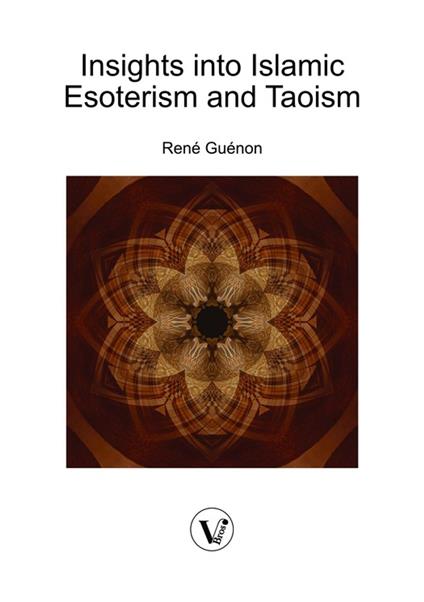 Insights into Islamic Esoterism and Taoism