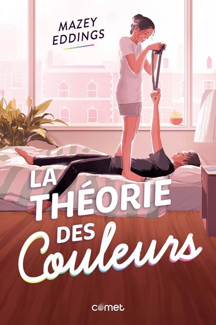 La Théorie des couleurs - Mazey Eddings - ebook