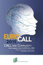 CALL and complexity - short papers from EUROCALL 2019