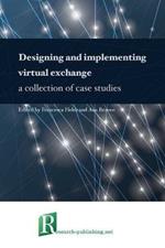 Designing and implementing virtual exchange - a collection of case studies