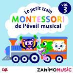 Le petit train Montessori de l'éveil musical - Vol. 3