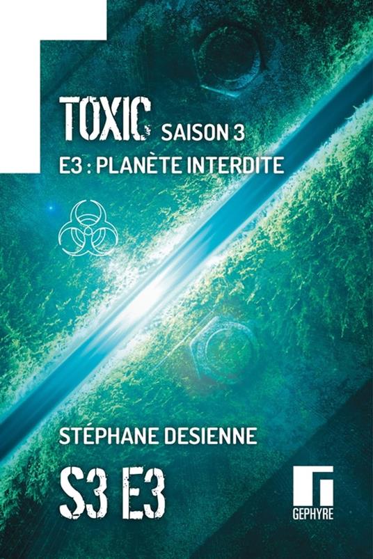 Toxic Saison 3 Épisode 3