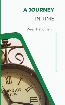 A Journey in Time - Wren Handman - cover