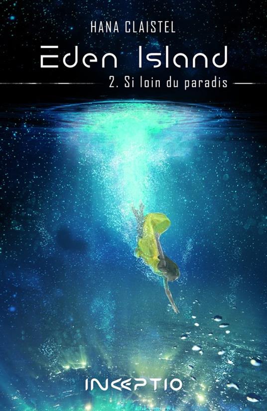 Eden Island - 2. Si loin du paradis - Hana Claistel - ebook