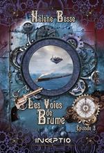 Les Voies de Brume - Episode 3