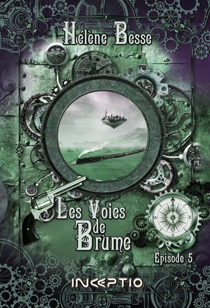 Les Voies de Brume - Episode 5 - Hélène Besse - ebook