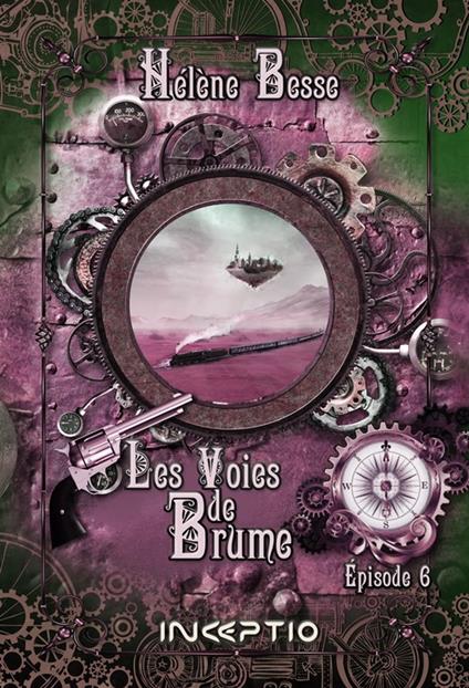 Les Voies de Brume - Episode 6 - Hélène Besse - ebook