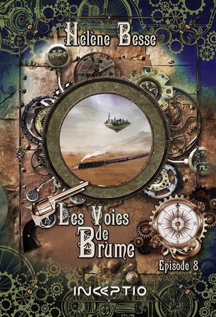 Les Voies de Brume - Episode 8 - Hélène Besse - ebook