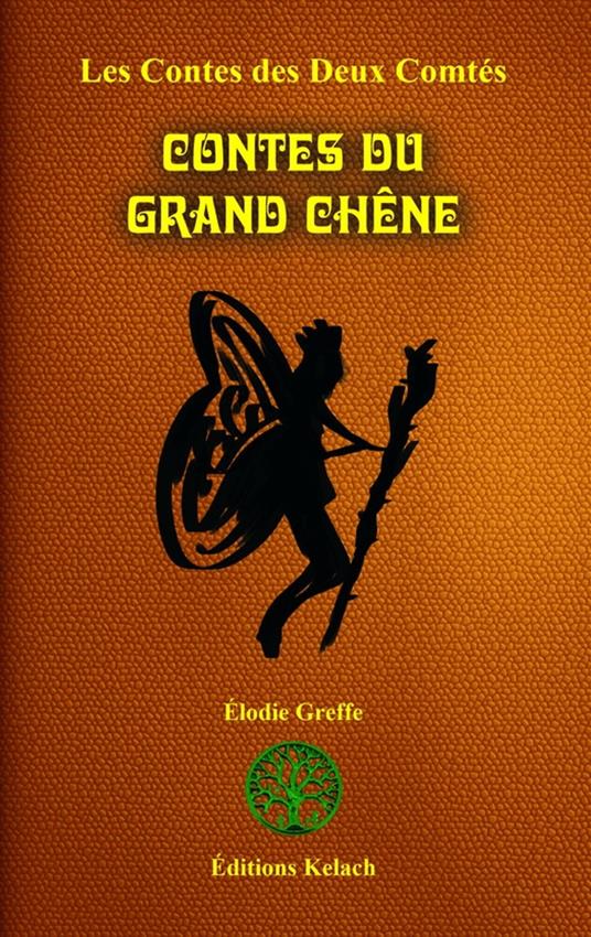 Contes du Grand Chêne - Elodie Greffe,Mestr Tom,Romane Gobillot - ebook