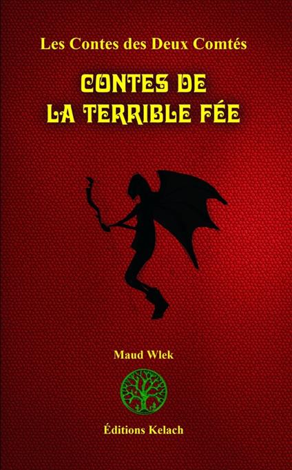 Contes de la Terrible Fée - Mestr Tom,Maud Wlek,Romane Gobillot - ebook