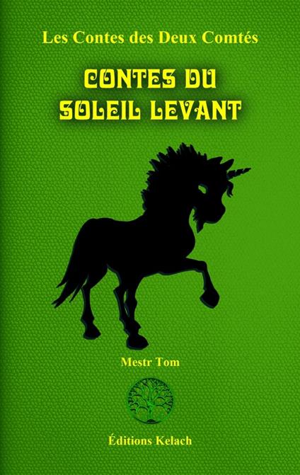 Contes du Soleil Levant - Annick de Clercq,Mestr Tom,Romane Gobillot - ebook