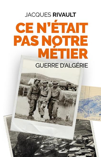 Ce n'était pas notre métier - Guerre d'Algérie