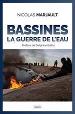 Bassines : La guerre de l'eau