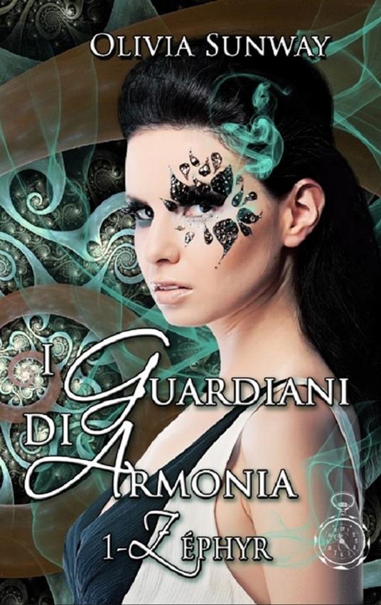 I Guardiani di Armonia : Zéphyr - Olivia Sunway,Sonia Frattarola - ebook