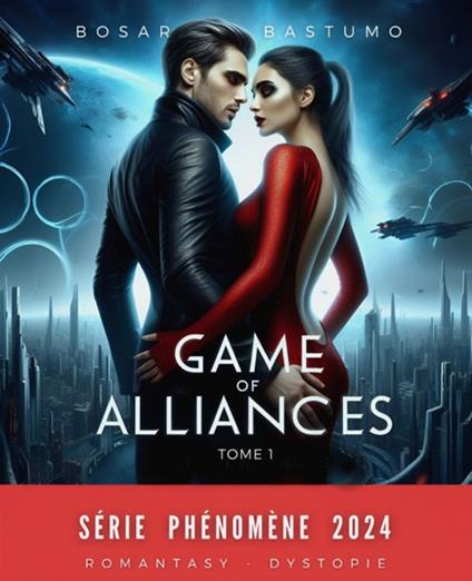 Game of Alliances T1 - Bosar Bastumo - ebook