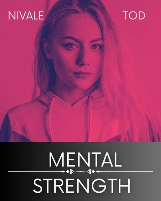 Mental strength - Nivale Tod - ebook