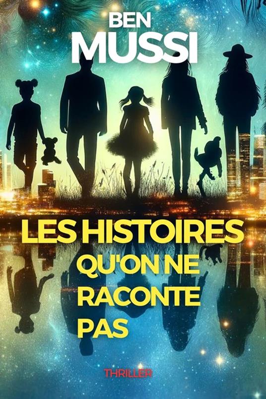 Les histoires qu'on ne raconte pas