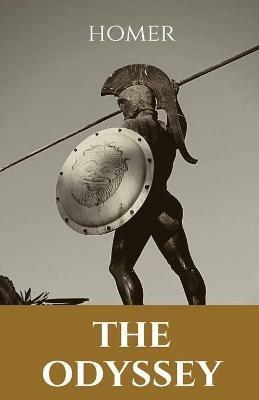 The Odyssey: An epic poem that chronicles the adventures of Odysseus, also known as Ulysses, on his journey back to his homeland, Ithaca, from the moment the Trojan War ends, narrated in the Iliad, until the moment when He finally returns home, many years later. - Homer - cover