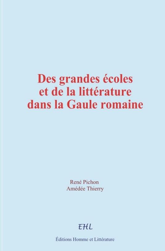 Des grandes écoles et de la littérature dans la Gaule romaine