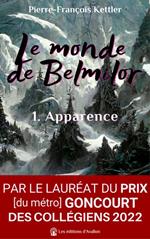 Le monde de Belmilor, tome 1 : Apparence