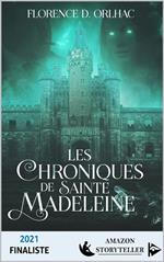 Les chroniques de Sainte Madeleine