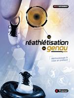 La Réathlétisation du genou