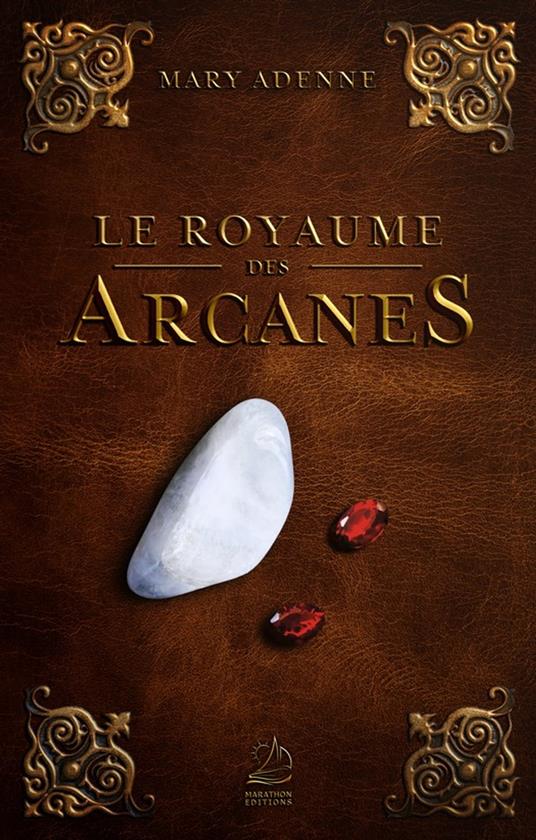 Le Royaume des Arcanes - Mary Adenne - ebook