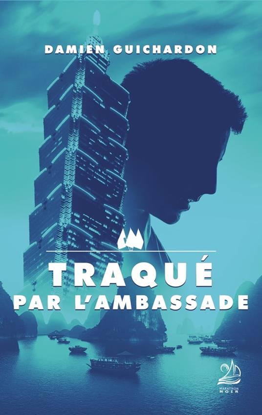 Traqué par l'ambassade - Damien Guichardon - ebook