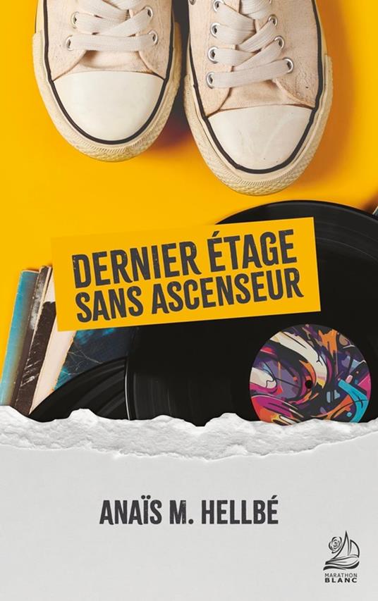 Dernier étage sans ascenseur - Anaïs M. Hellbé - ebook