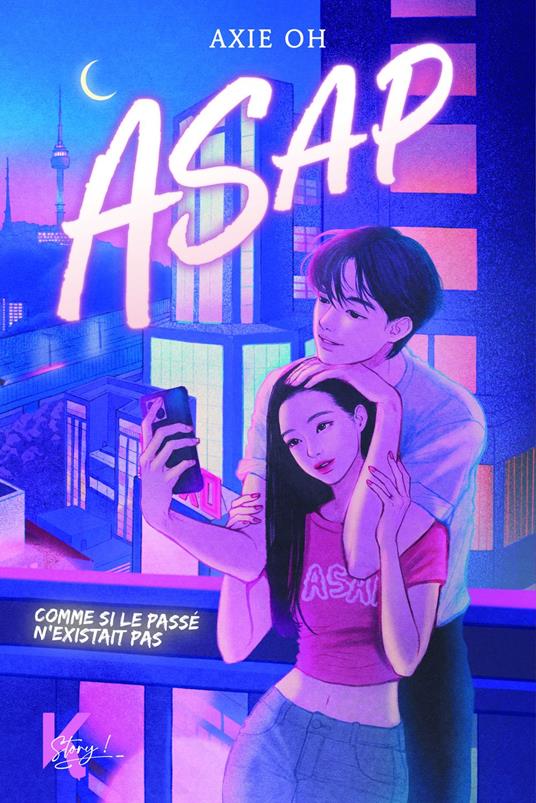 ASAP - Comme si le passé n'existait pas - Axie Oh,Marine Labaisse - ebook