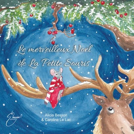 Le merveilleux Noël de La Petite Souris - Caroline le Lac,Alicia Besson - ebook