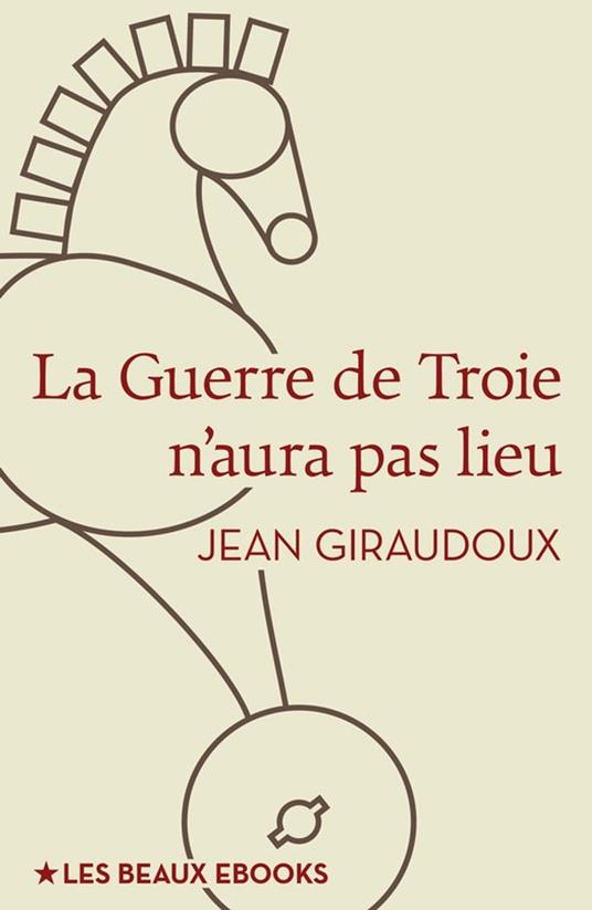 La Guerre de Troie n'aura pas lieu