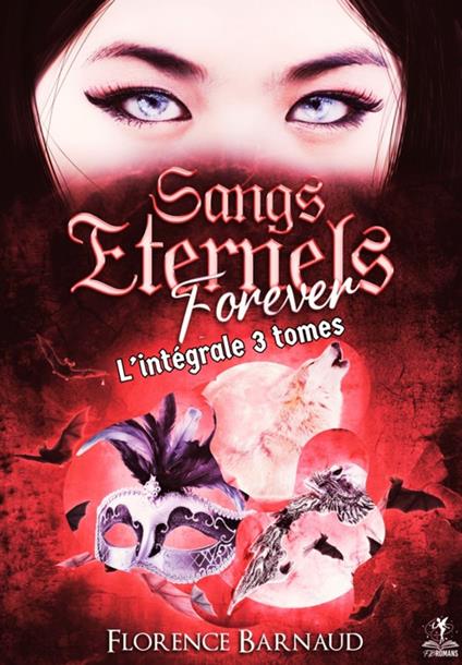 Sangs Eternels Forever (L'intégrale 3 tomes - Coffret 2 Univers Sangs Eternels)