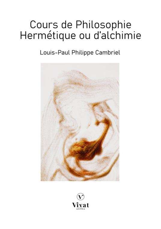 Cours de philosophie Hermétique ou d'alchimie - Louis-Paul François Cambriel - ebook