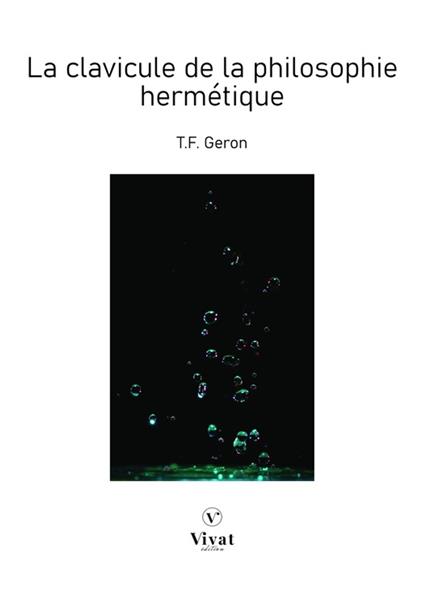 La clavicule de la philosophie hermétique - T.F. Geron - ebook