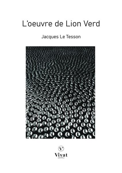 L'oeuvre du Lion Verd - Jacques Le Tesson - ebook