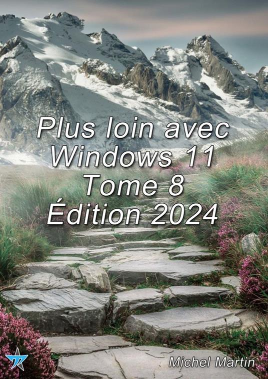 Plus loin avec Windows 11 Tome 8