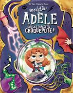 Mortelle Adèle sur les traces du Croquepote - Les Grandes Aventures - Tome 5