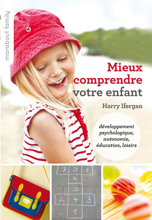 Mieux comprendre votre enfant