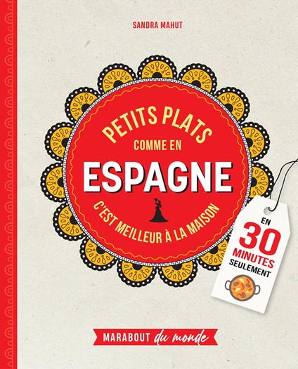 Petits plats comme en Espagne