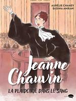 Jeanne Chauvin, la plaidoirie dans le sang