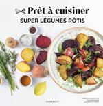 Super légumes rôtis