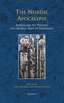 The Nordic Apocalypse: Approaches to Vnoluspaa and Nordic Days of Judgement - cover