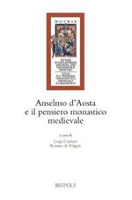 Anselmo d'Aosta E Il Pensiero Monastico Medievale