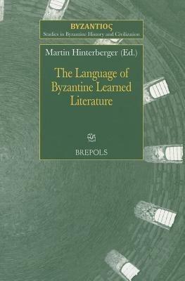 The Language of Byzantine Learned Literature - cover