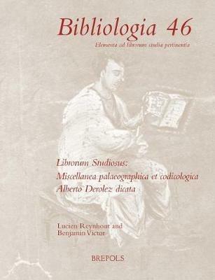 Librorum Studiosus: Miscellanea Palaeographica Et Codicologica Alberto Derolez Dicata - cover