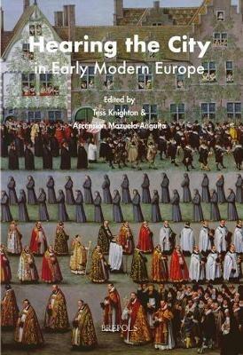 Hearing the City in Early Modern Europe - cover