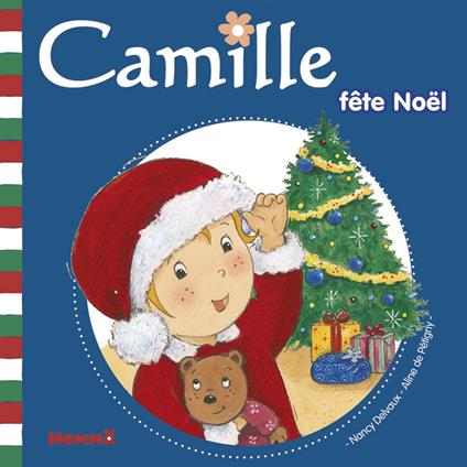 Camille fête Noël T25 - Aline de PÉTIGNY,Nancy Delvaux - ebook