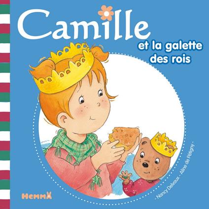 Camille et la galette des rois - tome 26 - Aline de PÉTIGNY,Nancy Delvaux - ebook