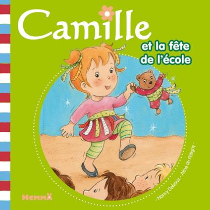 Camille et la fête à l'école T27 - Aline de PÉTIGNY,Nancy Delvaux - ebook